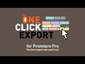One Click Export for Premiere Pro