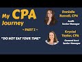 MY CPA JOURNEY - DANIELLE RUSSELL, CPA & KRYSTAL TAYLOR, CPA (PART 2/3)