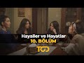 Hayaller ve Hayatlar 10. Bölüm - Örümceğin Ağı