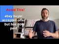 How To Avoid ebay Buyers Not Paying For Accepted Offers and Buy It Now Listings