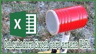 CONSTRUCCIÓN ANTENA WIFI CON CALCULADORA EXCEL (EXCEL DESCARGABLE)