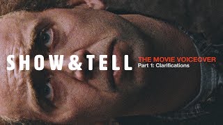 Show & Tell: The Movie Voiceover Part 1