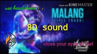 Malang in 8d sound ||Please use your headphone to feel||
