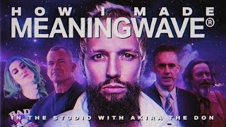 How I Made Meaningwave - In The Studio With Akira The Don | Documentary