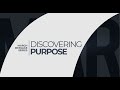 Discovering Purpose by Daddyken Part 5.