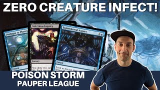 INFECT DOESN'T NEED CREATURES! I love playing Pauper Poison Storm! Prologue to Phyresis draw + win!