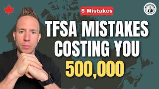 5 TFSA Mistakes That Could Cost You $500,000 (And how to fix every single one of them)