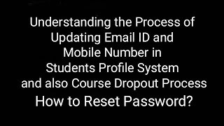 How to Update Email ID, Mobile Number \u0026 Reset Password  in SPS and Course Dropout Process