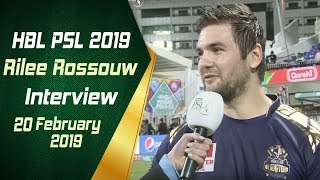 Rilee Rossouw Interview | 20th Feb | HBL PSL 2019