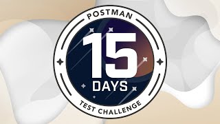 15 Days of Postman for Testers | Test Challenge