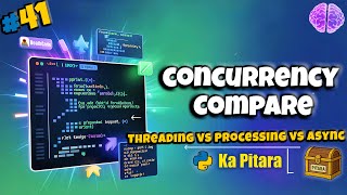 Threading vs Multiprocessing vs AsyncIO 🚀 #41 || Python ka Pitara || DeathCode