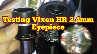 Vixen HR 2.4mm Planetary Eyepiece / Skywatcher ED80 Pro Series Telescope/ Unboxing, Use, Review,