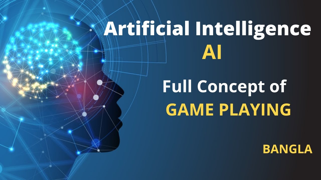 Lecture 15 Full Concept Of Game Playing Artificial Intelligence
