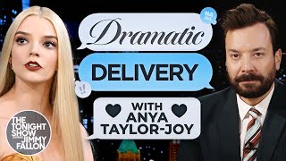 Dramatic Delivery with Anya Taylor-Joy | The Tonight Show Starring Jimmy Fallon