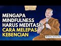 WMR (1/11) MINDFULNESS HARUS MEDITASI MENGATASI KEBENCIAN | Bhikkhu Santacitto - DMC