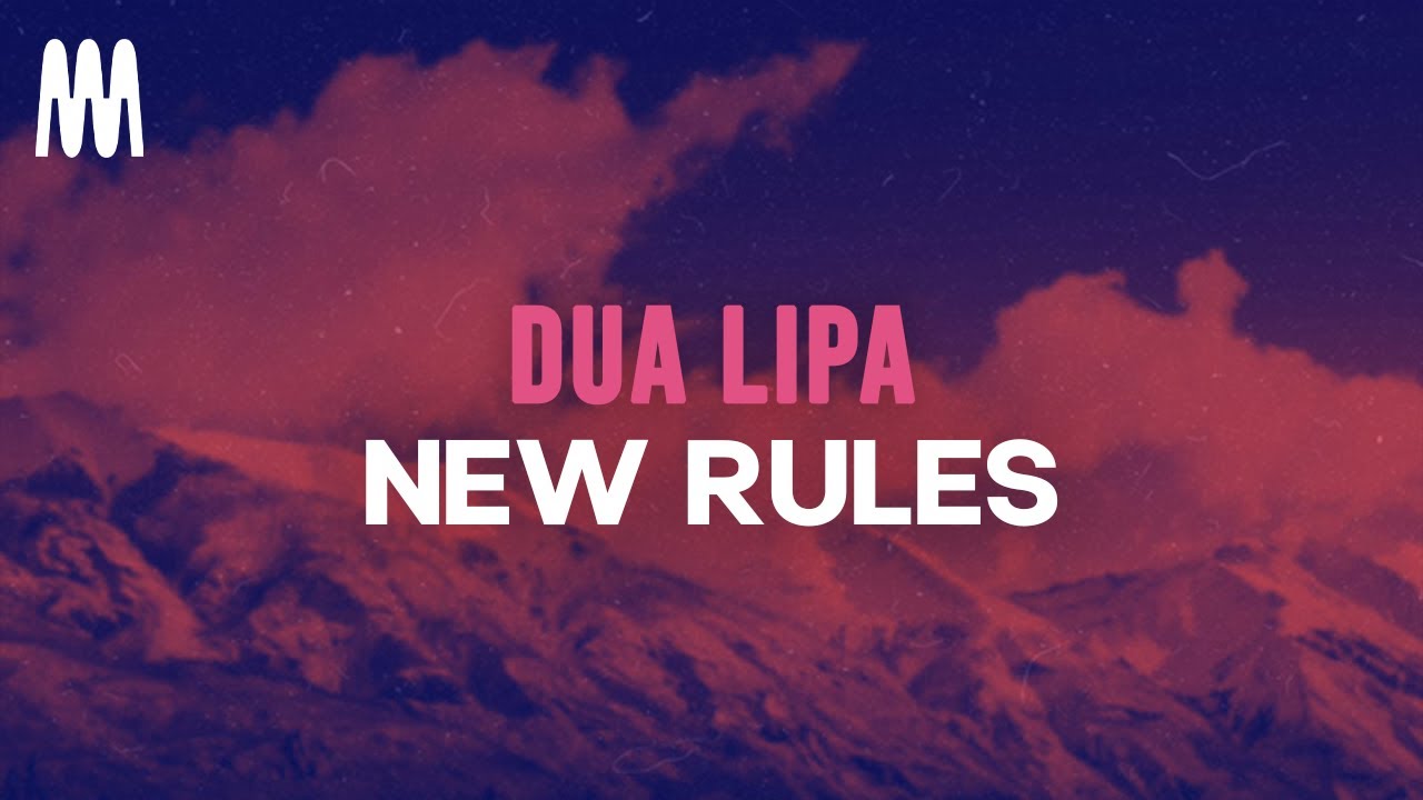 Dua Lipa - New Rules (Lyrics) - YouTube