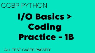 I/O Basics | Coding Practice - 1B Answers | Python For Beginners | NxtWave | CCBP 4.0
