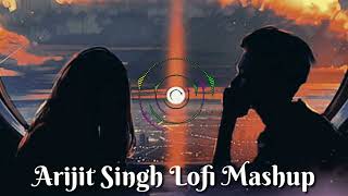 hindi lofi songs | Best of Arijit Singh Mashup Jukebox | New Hindi Song | Bollywood Lofi & Chill