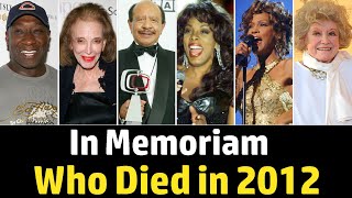 Remembering an Icon : A Tribute to Those We've Lost in 2012