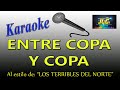 ENTRE COPA Y COPA Karaoke terribles del norte