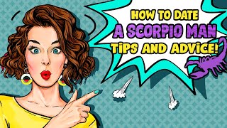 How to Date a Scorpio Man? Tips and Advice!