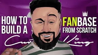 How To Build A REAL Fanbase & Following From Scratch