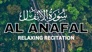 Surah Al-Anfal | سورة الأنفال - Surah Anafal | Beautiful Quran Recitation