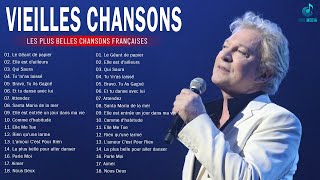 Vieilles Chansons✔ Musique Française Nostalgie - Meilleures Chansons en Françaises de tous les temps