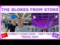 Turkey Vlogs 2024 - Travel Day - LHR to Dalaman