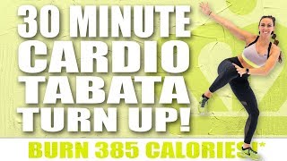 30 MINUTE CARDIO TABATA TURN UP WORKOUT! 🔥BURN 385 CALORIES!*🔥with Sydney Cummings