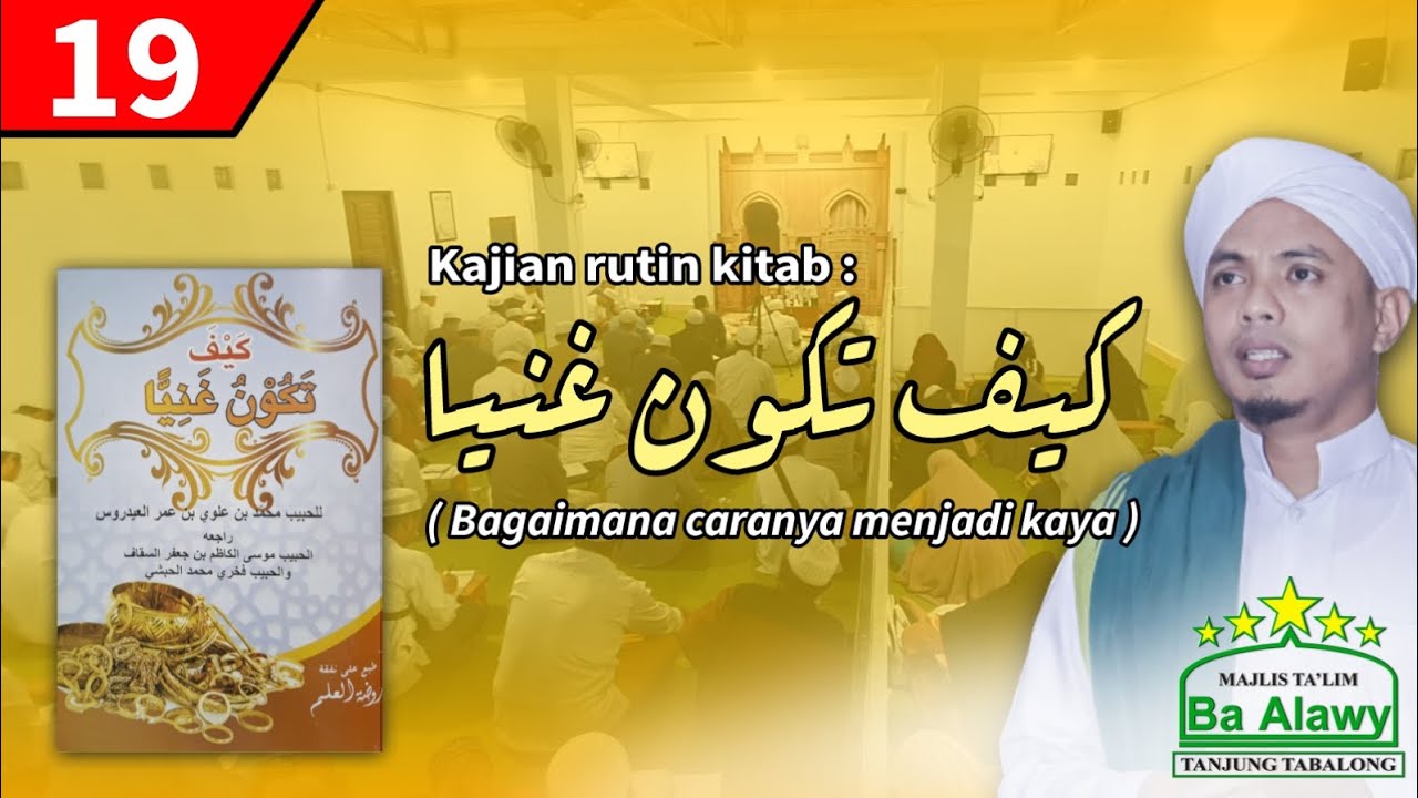 Kajian Kitab Kaifa Takunu Ghoniyyan 19 - YouTube