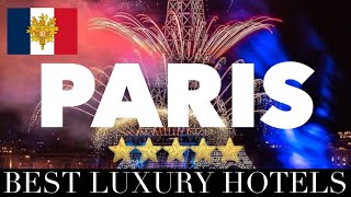 Best Luxury 5-Star Hotels To Stay In Paris [2023]