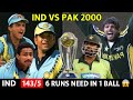 UNBELIEVABLE INDIA VS PAKISTAN COCA COLA CUP 2000 | FULL MATCH HIGHLIGHTS MOST SHOCKING MATCH EVER😱