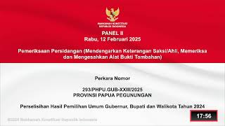 (Panel II) Sidang Perkara PHPU Gubernur, Bupati dan Walikota, Rabu, 12 Februari 2025.