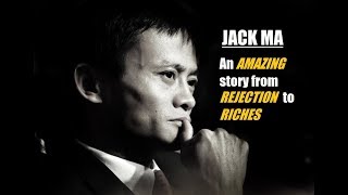 Jack Ma - Incredible Story From Rejection To Riches