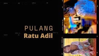 RATU ADIL - PULANG - VIDEO OFFICIAL MUSIC SPOTIFY \u0026 ITUNES