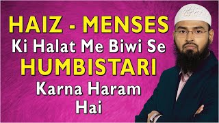 Haiz - Menses Ki Halat Me Biwi Se Humbistari Karna Haram Hai By @AdvFaizSyedOfficial