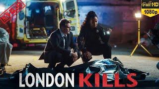 London Kills UK 2025 💥 Full Episodes 💥 Series 3 Episode 30 💥 London's Silent Killers