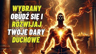 WYBRANE: Jak obudzić i rozwinąć swoje dary duchowe