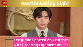 Heartbreaking Sight: Lee Junho Spotted on Crutches After Tearing Ligament on Set - ACNFM News