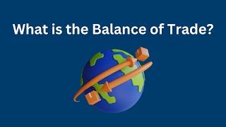 What is the Balance of Trade? Definition and Meaning