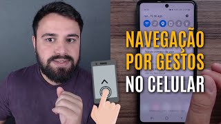 COMO ATIVAR E USAR A NAVEGAÇÃO POR GESTOS NO CELULAR