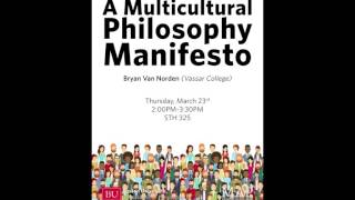 Bryan W. Van Norden, "A Multicultural Philosophy Manifesto"