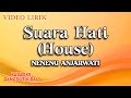 Neneng Anjarwati - Suara Hati House (Official Video Lirik)