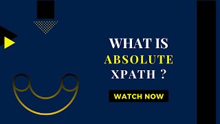 What is Absolute XPath | Selenium WebDriver with Python | Tutorial 14