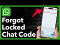 What To Do If You Forgot Your WhatsApp Locked Chats Secret Code