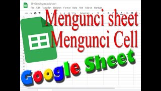 Cara mengunci sheet atau cell pada Google spreadshet supaya hanya kita yang bisa merubah isinya