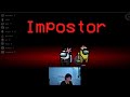 Playing Among us as the IMPOSTOR Pt.3