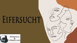 Eifersucht - Hörspiel