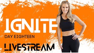 LIVE 35 Minute Total Body Bodyweight Ignite Workout - Ignite Day #18